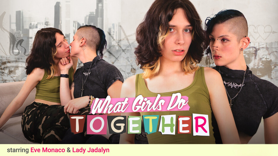 What Girls Do Together ...